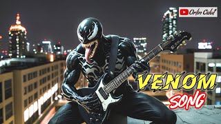 VENOM SONGVENOM theme songVENOM Soundtrack venomfanssong venommarvel [upl. by Annoled]