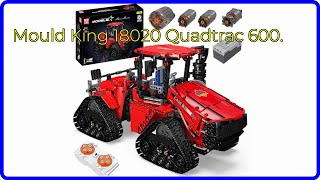 BEWERTUNG 2024 Mould King 18020 Quadtrac 600 WESENTLICHE Einzelheiten [upl. by Lebezej824]