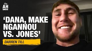 Darren Till GOES OFF on Jon Jones vs Francis Ngannou not being made  The Ariel Helwani Show [upl. by Erica]