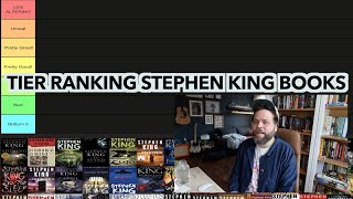 Tier Ranking Every Stephen King Book Ive Read [upl. by Noman]