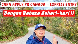 Cara Daftar PR ke Kanada  Express Entry Dengan Bahasa Seharihari [upl. by Yecal]