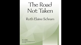 The Road Not Taken Threepart Mixed  Ruth Elaine Schram [upl. by Ikeda]