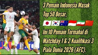 10 Pemain Termahal di Matchday 1amp2 Kualifikasi 3 Piala Dunia 2026 AFC kualifikasipialadunia2026 [upl. by Sielen490]