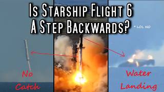 SpaceX Fail To Repeat Booster Catch But Starship Shows New Tricks  IFT6 Post Flight Review [upl. by Motteo]