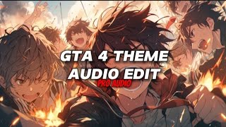 GTA 4 THEME SLOWED  REVERB EDIT AUDIO [upl. by Ora906]