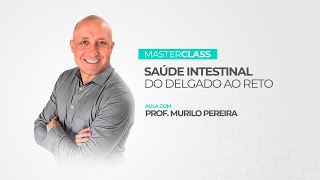 Masterclass Saúde Intestinal do Delgado ao Reto [upl. by Annoynek]