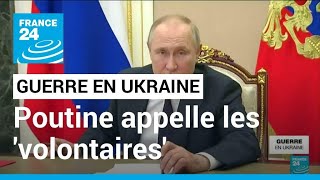 Poutine ordonne de faciliter lenvoi de combattants quotvolontairesquot en Ukraine • FRANCE 24 [upl. by Apilef]