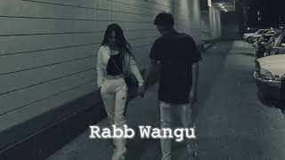 Rabb wangu slowedreverb Punjabi song punjabisong [upl. by Carine]