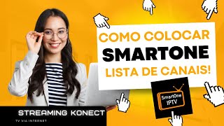 COMO COLOCAR LISTA DE CANAIS NO SMARTONE  PASSO A PASSO [upl. by Clemen]