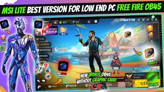 MSi App Player Lite Best Version For Free Fire Ob45 New Update Low End PC  Without Graphic Card [upl. by Ardekahs]