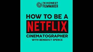 How to be a Netflix Cinematographer with Benedict Spence  DOP on ERIC and This is going to hurt [upl. by Charlean832]