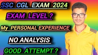 SSC CGL TIER1 2024 REVIEW MY Personal Experience Exam Level Good Attempt [upl. by Ebbarta]