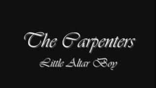 Carpenters  Little Altar Boy [upl. by Aronel586]