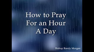 How to Pray for One Hour [upl. by Angeline168]