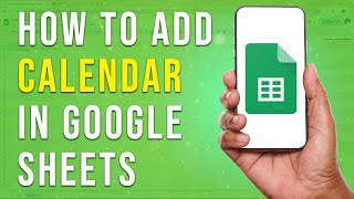 How To Add Calendar In Google Sheets [upl. by Woothen774]