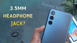 Samsung Galaxy M35 Have Earphone Jack  How to Connect Wired Headphone in Samsung Galaxy M35 [upl. by Aitat25]