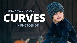 Three ways to use CURVES in Photoshop [upl. by Cha]