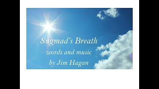 Sugmads Breath by Jim Hagan [upl. by Akeylah]