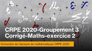 CRPE session 2020 Groupement 3Corrigé MathsExercice 2 [upl. by Emory358]