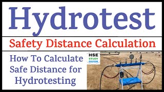 Hydrotest Safety Distance Calculation  How To Calculate Safe Distance For Hydrotesting  Hydrotest [upl. by Ecinaej]