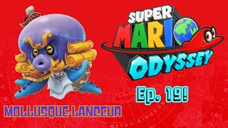 Super Mario Odyssey Ep 19 MollusqueLanceur [upl. by Allicerp432]