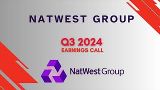 NatWest Group NWG Q3 2024 Earnings Call [upl. by Hael]