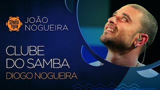 Clube do Samba  Diogo Nogueira e Convidados Sambabook João Nogueira [upl. by Airbmak]