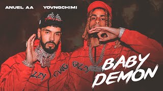 ANUEL AA YOVNGCHIMI  Baby Demon Video Oficial [upl. by Leirda772]