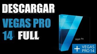 COMO DESCARGAR VEGAS PRO 14 FULL ESPAÑOL GRATIS  CRACK 64 BITS [upl. by Filler]