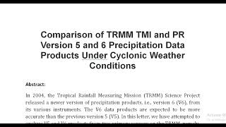 Comparison of TRMM TMI and PR Version 5 and 6 Precipitation Data Products Under Cyclonic Weather Con [upl. by Iggie]