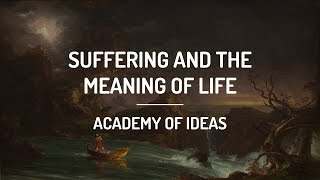 Suffering and the Meaning of Life [upl. by Edmee740]