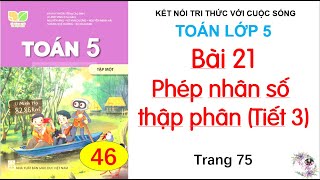 Bài 21 Phép nhân số thập phân Tiết 3 Trang 75 Cô Thu 46 [upl. by Elatnahc]