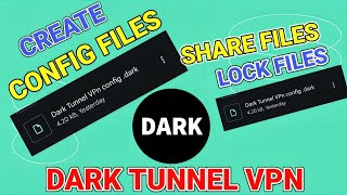 How to create and share dark tunnel vpn config files for secure and safe browsing guide [upl. by Slyke]