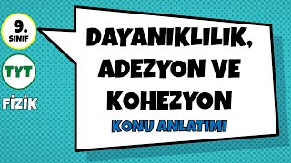 Dayanıklılık Adezyon ve Kohezyon  Konu Anlatımı [upl. by Alioz]