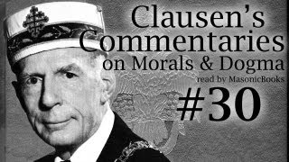 Clausens Commentaries on Morals and Dogma 30 30° Knight Kadosh [upl. by Adnah]