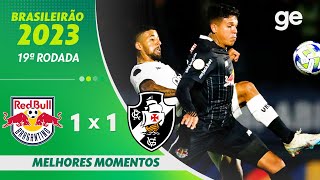 BRAGANTINO 1 X 1 VASCO  MELHORES MOMENTOS  19ª RODADA BRASILEIRÃO 2023  geglobo [upl. by Pittel475]