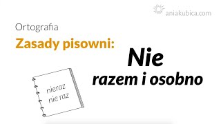 Nie  razem i osobno zasady pisowni [upl. by Mcintosh]