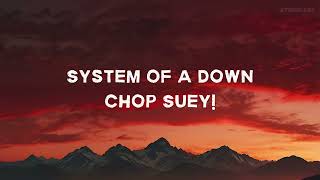 Chop Suey  System Of A Down Lyrics [upl. by Annavaj]