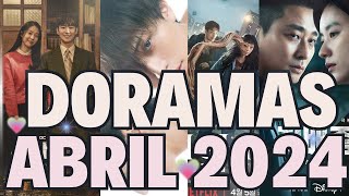 ESTRENOS DORAMAS ABRIL 2024 🎬😍 [upl. by Ateloj]