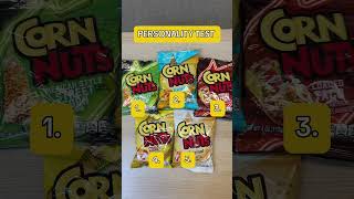 Personality Test Which Corn Nuts Are You Choosing cornnuts snacks personalitytest [upl. by Yla]