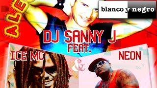 DJ Sanny J Feat Ice MC amp Neon  Alegria [upl. by Ulick]