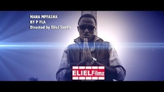 Mana mfasha by P Fla Eliel Filmz Official Video [upl. by Eirual336]