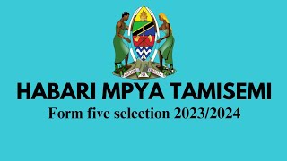 🔴HABARI MPYA TAMISEMI LEOSELECTION ZA KIDATO CHA TANO 202324TAMISEMI FORM FIVE SELECTION 2023 [upl. by Akinat]