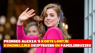 Prinses Alexias Korte Lontje Koninklijke Driftbuien En Familieruzies [upl. by Cornish]