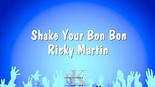 Shake Your Bon Bon  Ricky Martin Karaoke Version [upl. by Hollyanne645]