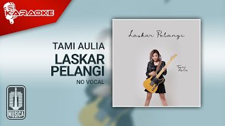 Tami Aulia  Laskar Pelangi Karaoke Video  No Vocal [upl. by Hsihsa]