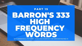 Part 15  BARRONs 333 high frequency most common GRE words Photos Stories and Mnemonics [upl. by Fogel]