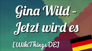 Gina Wild – Jetzt wird es schmutzig WikiThings DE [upl. by Sholley934]