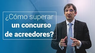 ¿Cómo superar un concurso de acreedores [upl. by Ehttam814]