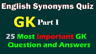 English synonyms Quiz  English synonyms general knowledge questions with answers  part 1 [upl. by Aicitan]